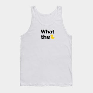 What the... text with duck illustration Tank Top